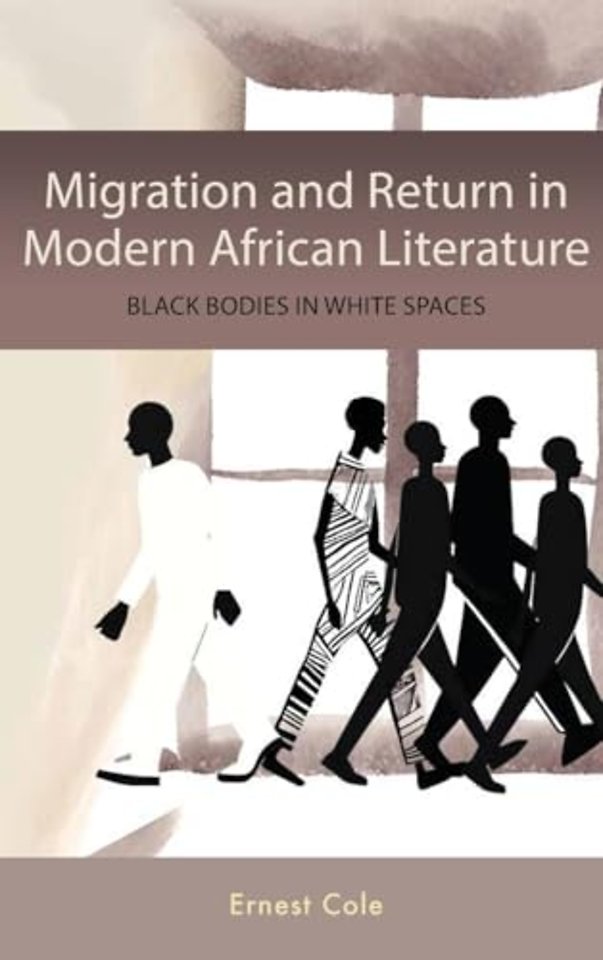Migration and Return in Modern African Literature