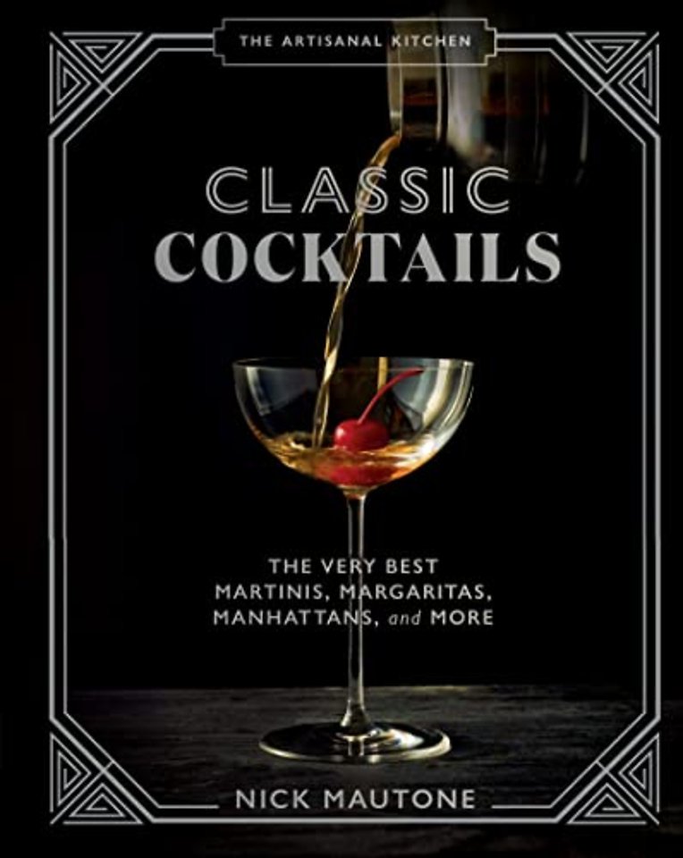 The The Artisanal Kitchen: Classic Cocktails
