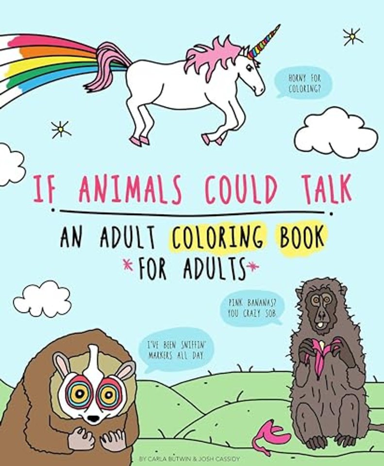 If Animals Could Talk: An Adult Coloring Book for Adults
