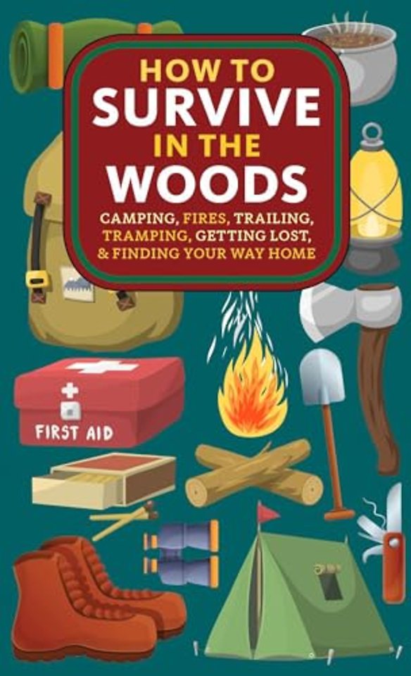 How to Survive in the Woods