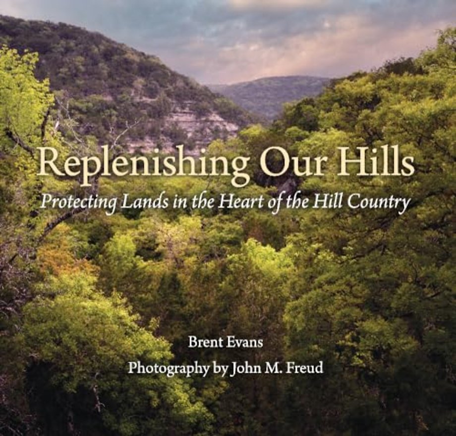 Replenishing Our Hills – Protecting Lands in the Heart of the Hill Country