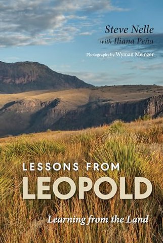 Lessons from Leopold – Learning from the Land