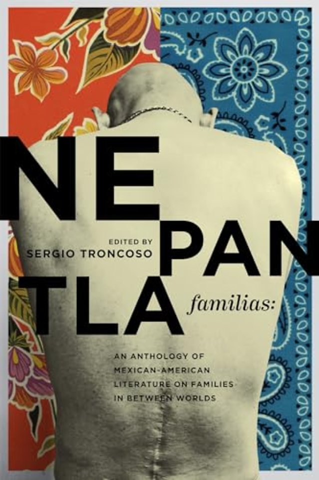Nepantla Familias – An Anthology of Mexican American Literature on Families in Between Worlds