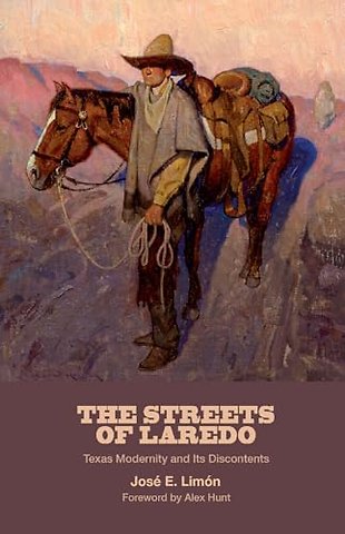 The Streets of Laredo – Texas Modernity and Its Discontents