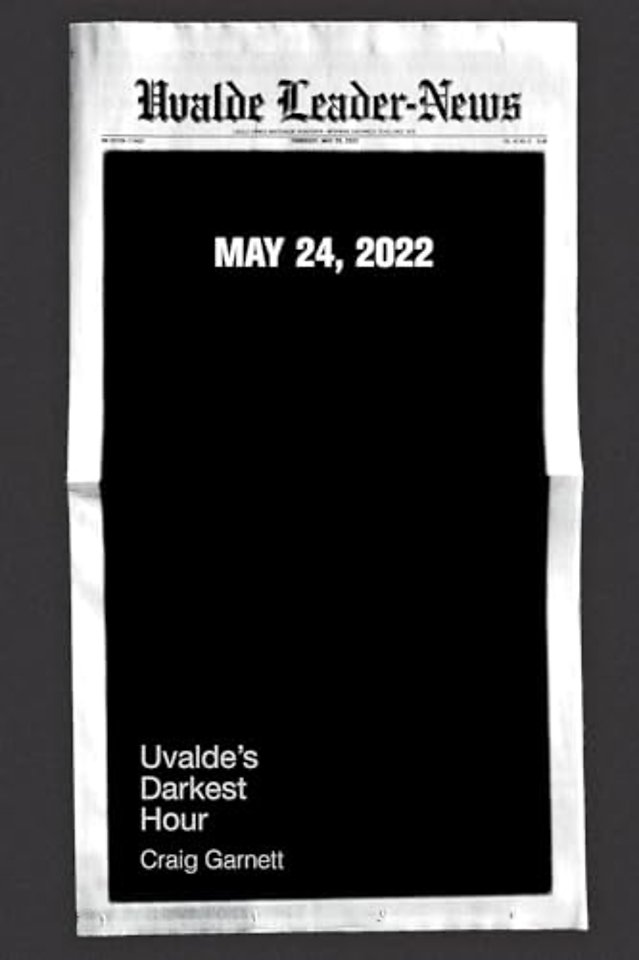 Uvalde`s Darkest Hour