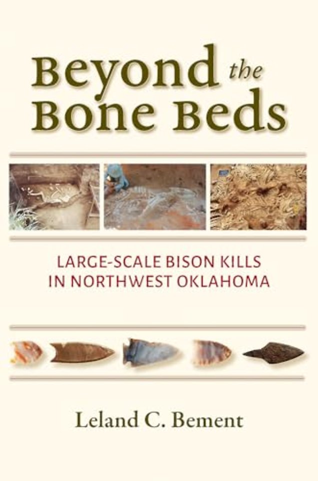 Beyond the Bone Beds – Large–Scale Bison Kills in Northwest Oklahoma