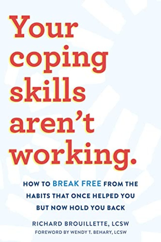 Your Coping Skills Aren't Working