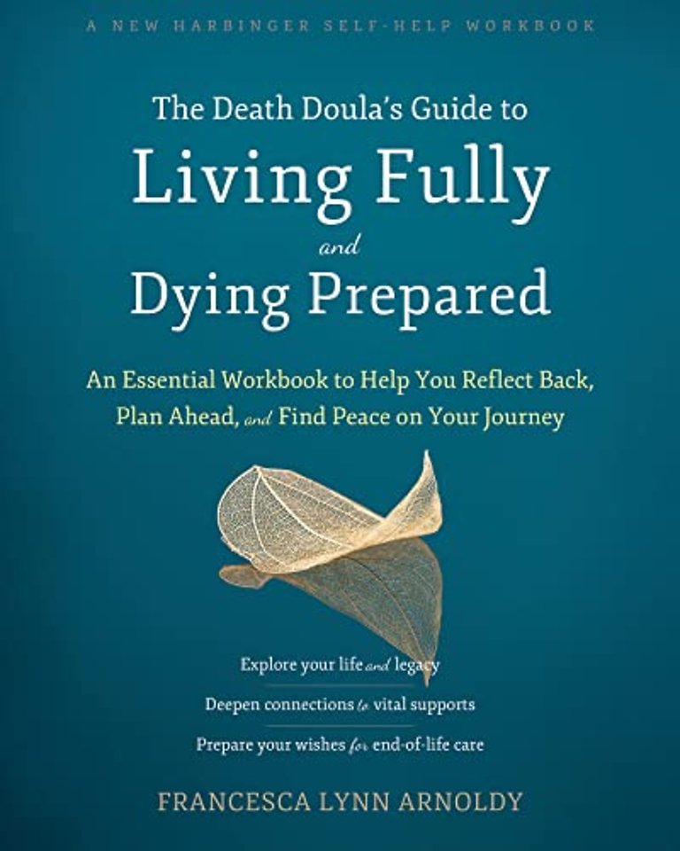The Death Doula’s Guide to Living Fully and Dying Prepared