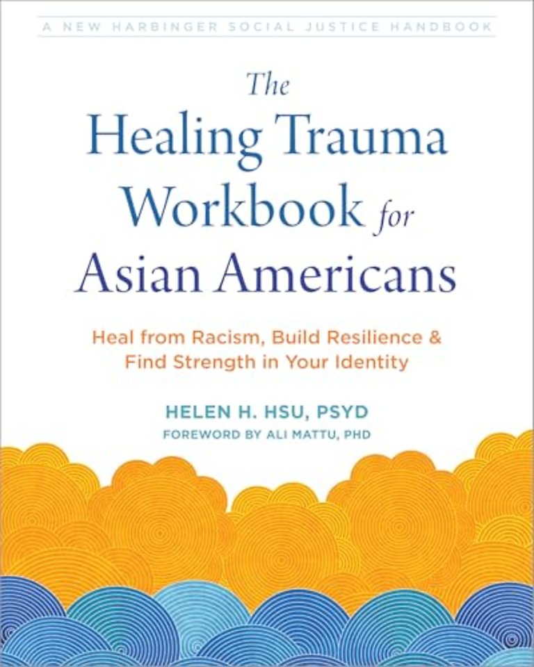 The Healing Trauma Workbook for Asian Americans