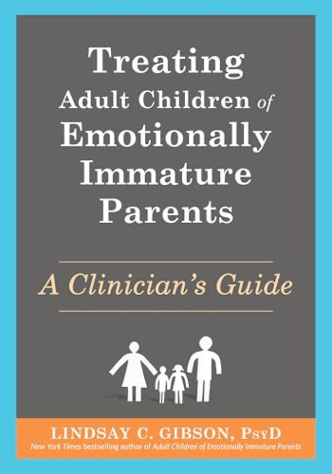 Treating Adult Children of Emotionally Immature Parents
