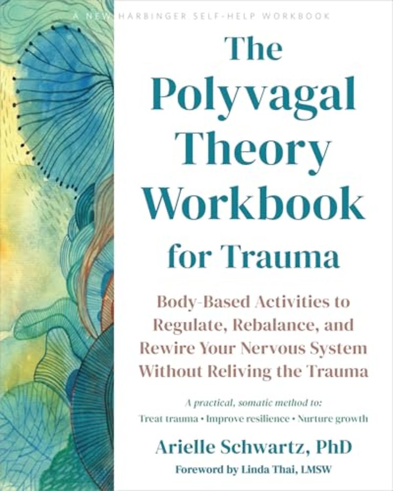 The Polyvagal Theory Workbook for Trauma