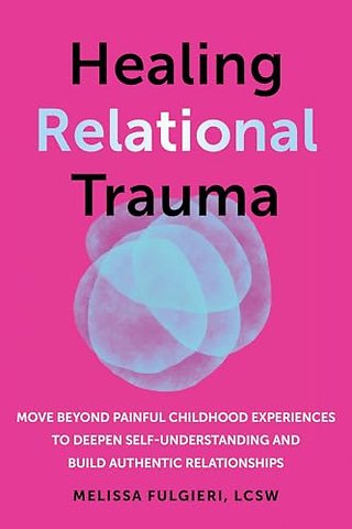 Healing Relational Trauma