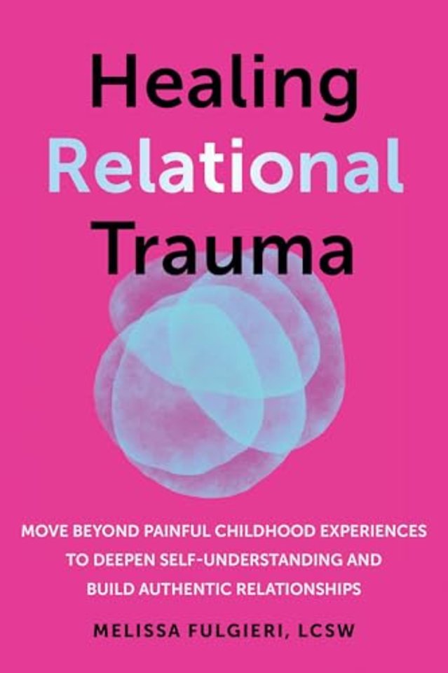 Healing Relational Trauma