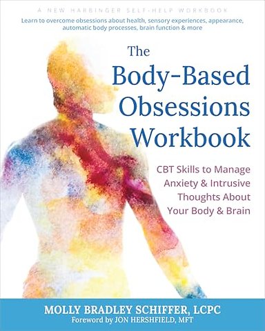 The Body-Based Obsessions Workbook