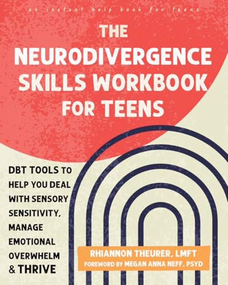 The Neurodivergence Skills Workbook for Teens