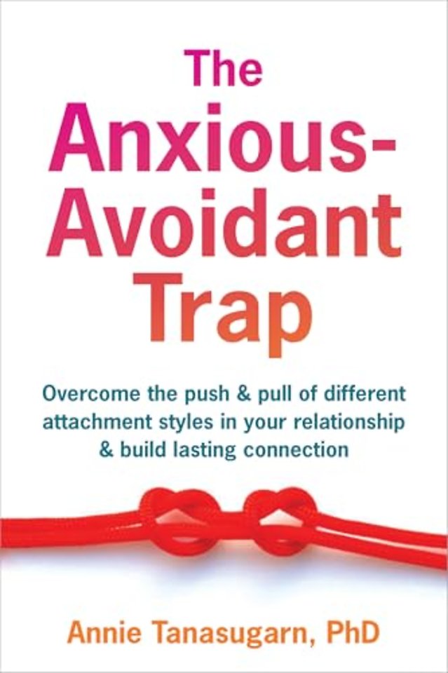 The Anxious-Avoidant Trap