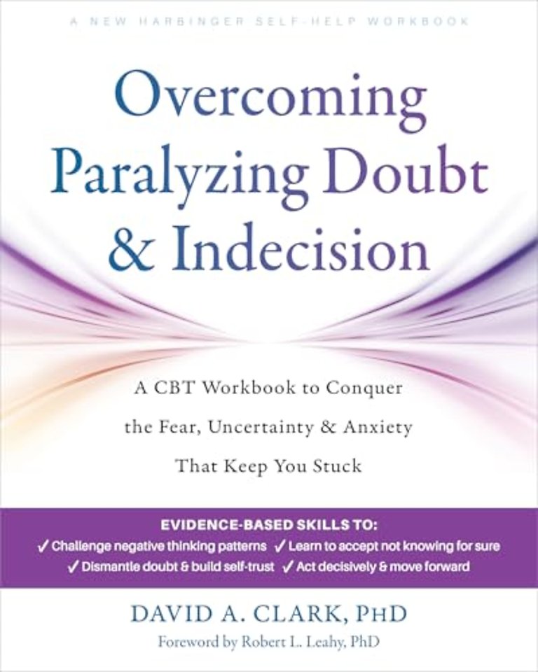 Overcoming Paralyzing Doubt and Indecision