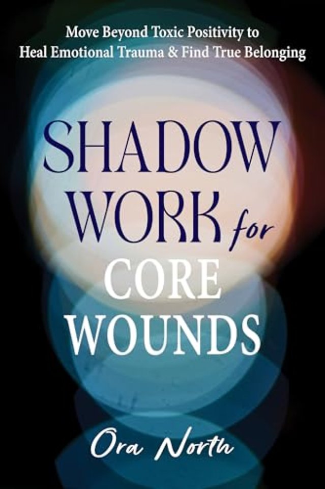 Shadow Work for Core Wounds