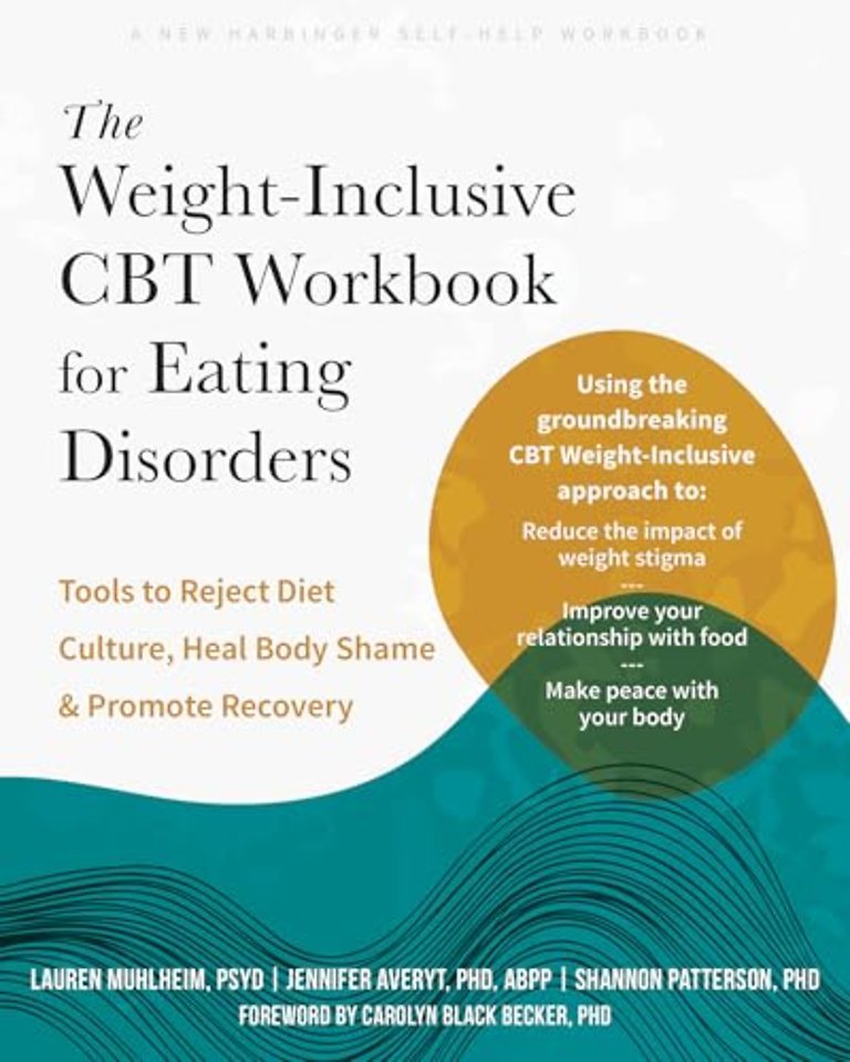 The Weight-Inclusive CBT Workbook for Eating Disorders