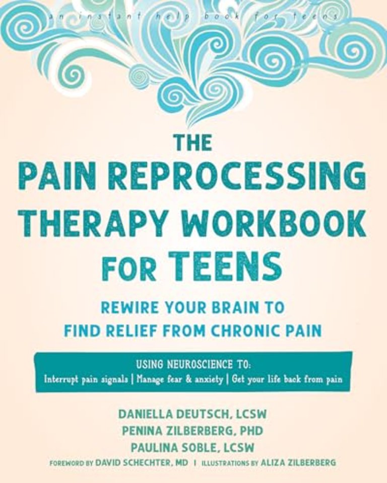 The Pain Reprocessing Therapy Workbook for Teens