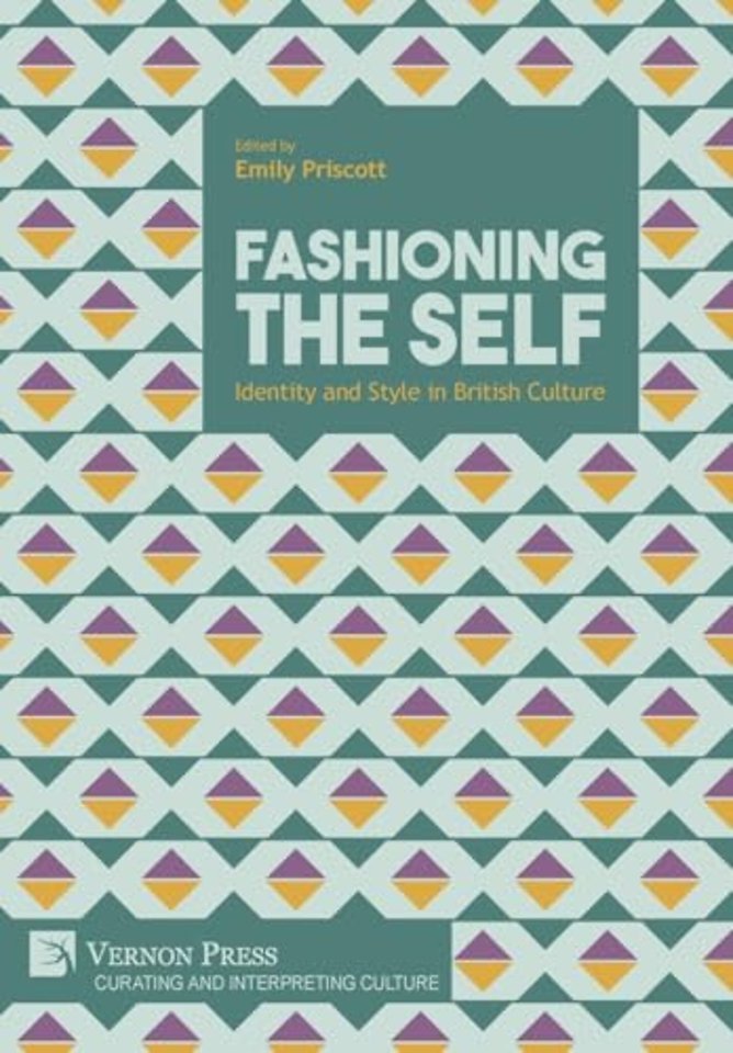 Fashioning the Self: Identity and Style in British Culture