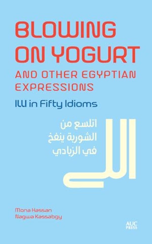 Blowing on Yogurt and Other Egyptian Arabic Expressions
