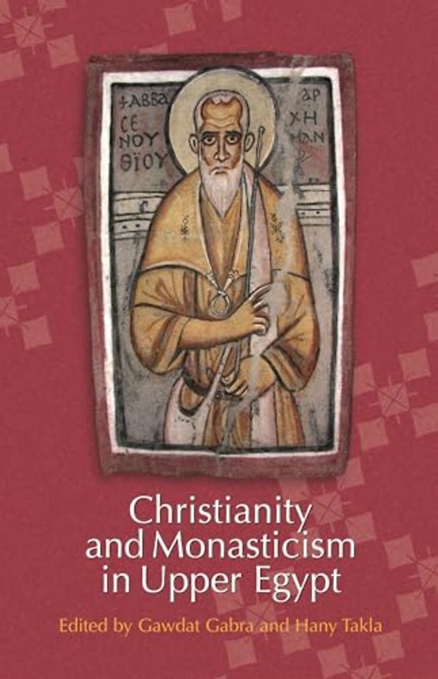 Christianity and Monasticism in Upper Egypt: Volume 1
