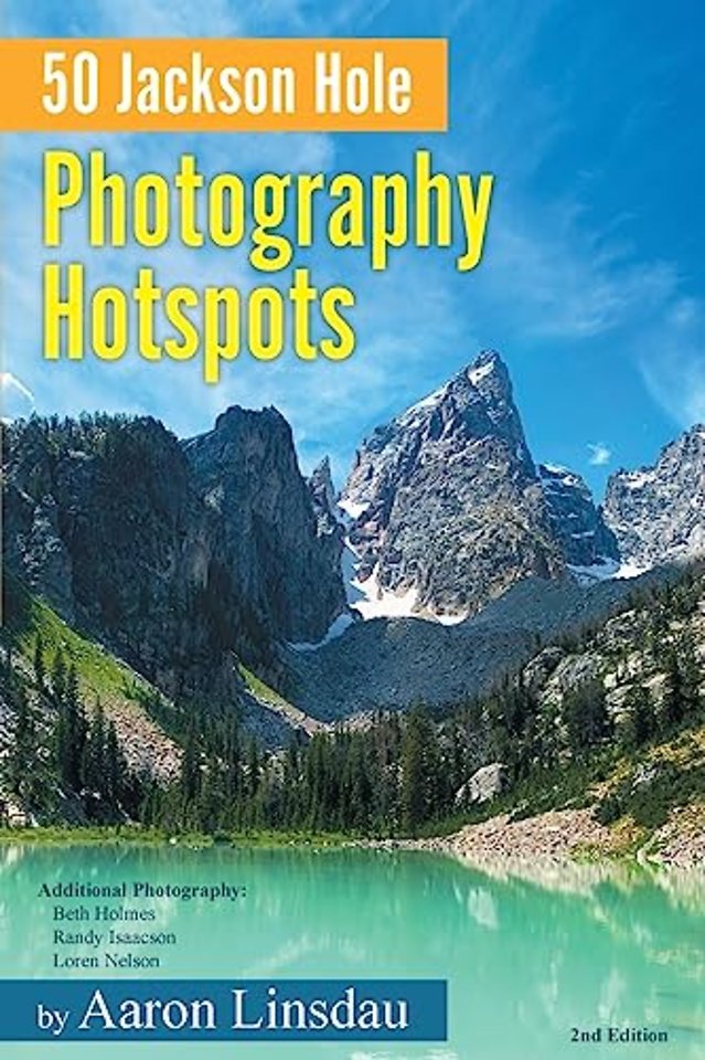 50 Jackson Hole Photography Hotspots