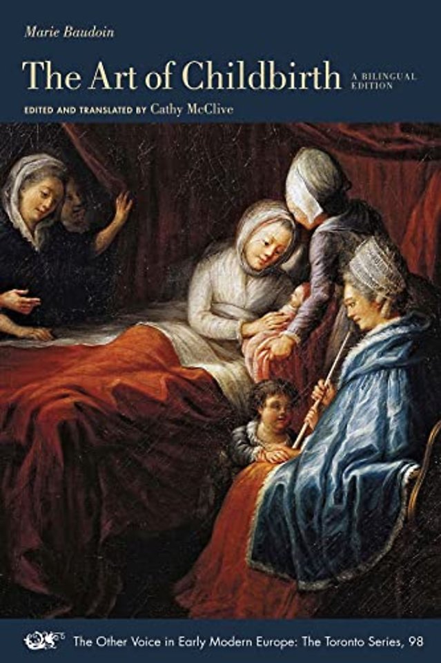 The Art of Childbirth – A Seventeenth–Century Midwife′s Epistolary Treatise to Doctor Vallant: A Bilingual Edition