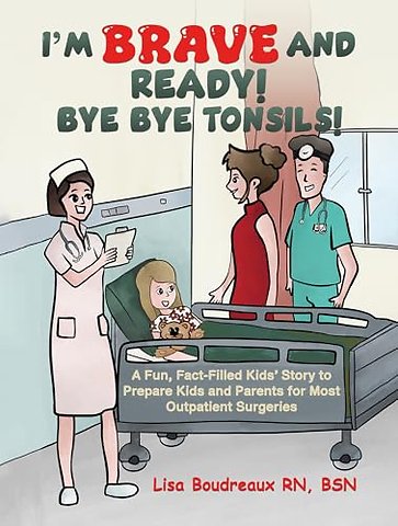 I'm Brave and Ready! Bye Bye Tonsils!