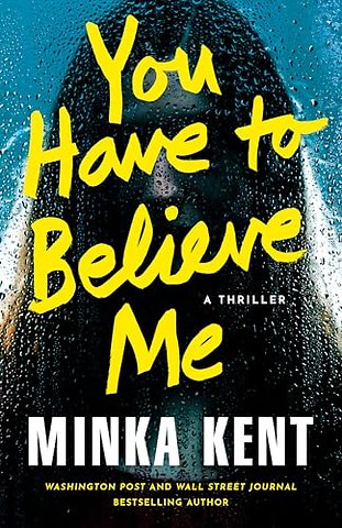 You Have to Believe Me