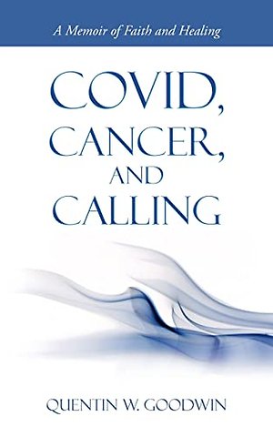 Covid, Cancer, and Calling