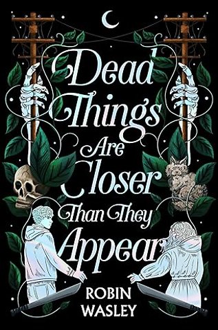Dead Things Are Closer Than They Appear