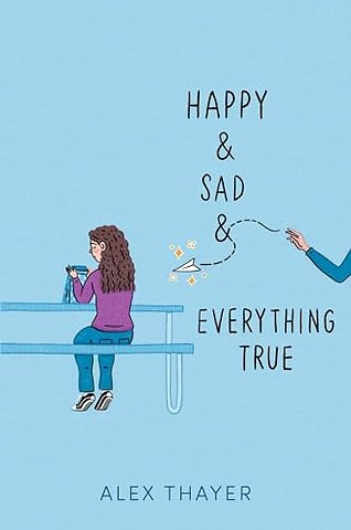 Happy & Sad & Everything True