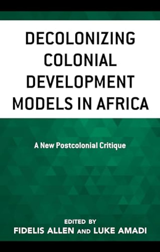 Decolonizing Colonial Development Models in Africa