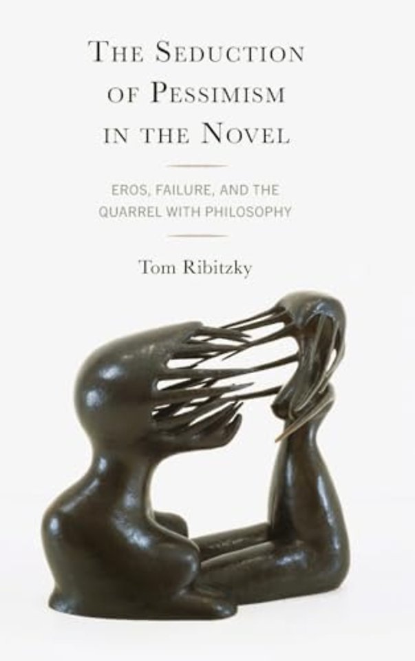 The Seduction of Pessimism in the Novel