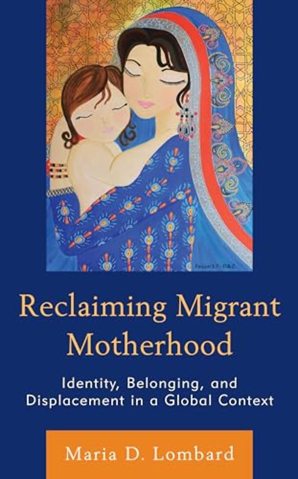Reclaiming Migrant Motherhood