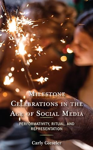 Milestone Celebrations in the Age of Social Media