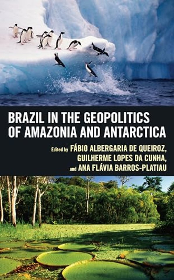 Brazil in the Geopolitics of Amazonia and Antarctica