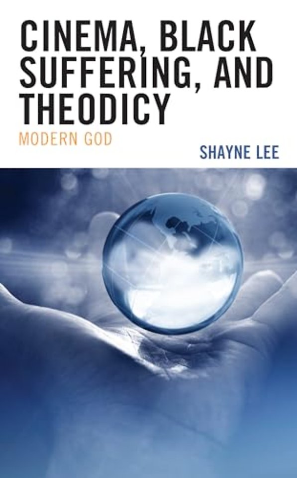 Cinema, Black Suffering, and Theodicy