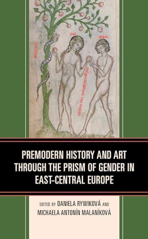 Premodern History and Art through the Prism of Gender in East-Central Europe
