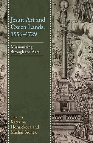 Jesuit Art and Czech Lands, 1556–1729