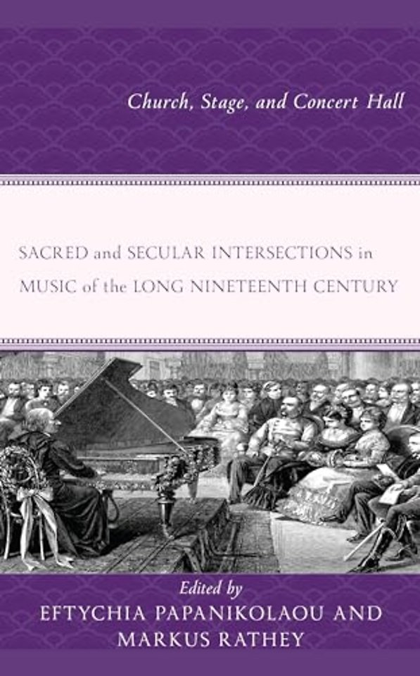 Sacred and Secular Intersections in Music of the Long Nineteenth Century