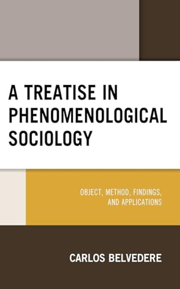 A Treatise in Phenomenological Sociology