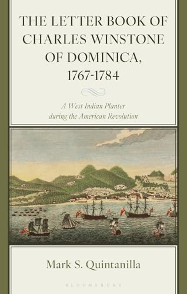 The Letter Book of Charles Winstone of Dominica, 1767-1784