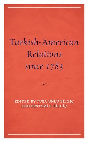 Turkish-American Relations since 1783