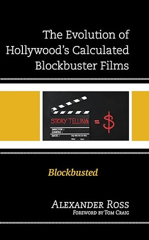 The Evolution of Hollywood's Calculated Blockbuster Films