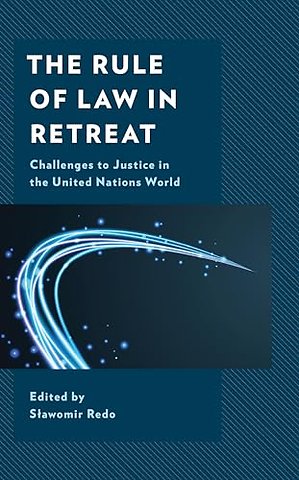 The Rule of Law in Retreat