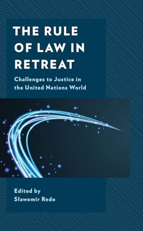 The Rule of Law in Retreat