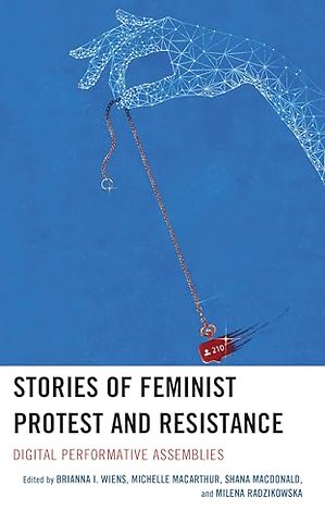 Stories of Feminist Protest and Resistance